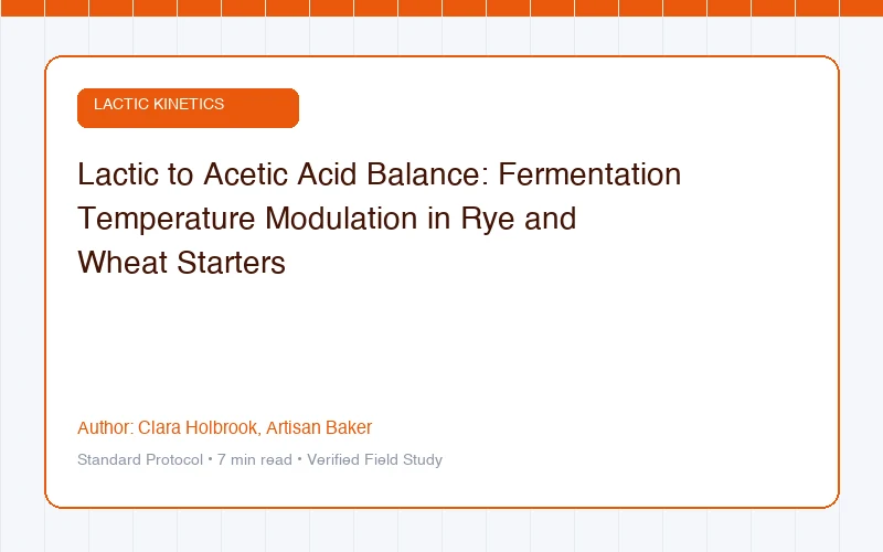 Lactic to Acetic Acid Balance: Fermentation Temperature Modulation in Rye and Wheat Starters